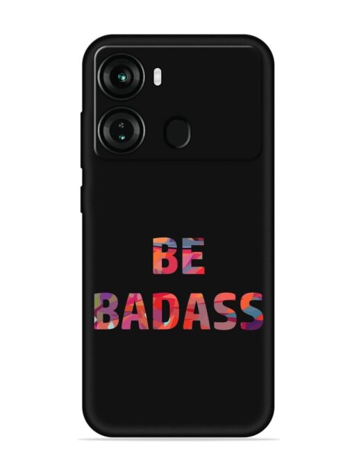 Be Badass Embossed Soft Silicone Case for Itel P40 Zapvi