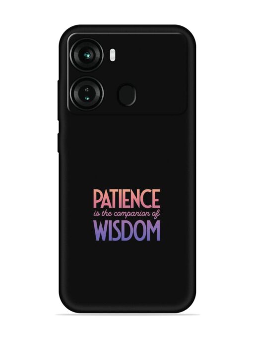 Patience Is The Embossed Soft Silicone Case for Itel P40 Zapvi