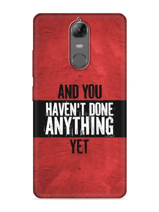 It'S And You Haven'T Done Anything Yet Embossed Soft Silicone Case for Lenovo K6 Note Zapvi