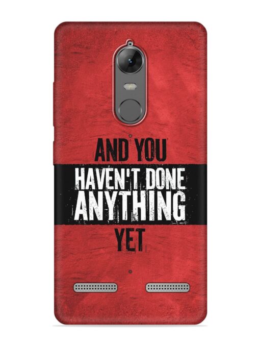 It'S And You Haven'T Done Anything Yet Embossed Soft Silicone Case for Lenovo K6 Power Zapvi