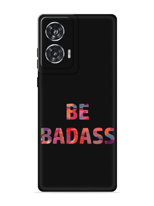 Be Badass Embossed Soft Silicone Case for Motorola Moto Edge 50 Fusion (5G) Zapvi