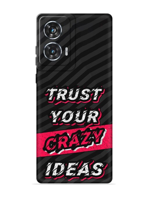 Trust Your Crazy Ideas Embossed Soft Silicone Case for Motorola Moto Edge 50 Fusion (5G) Zapvi