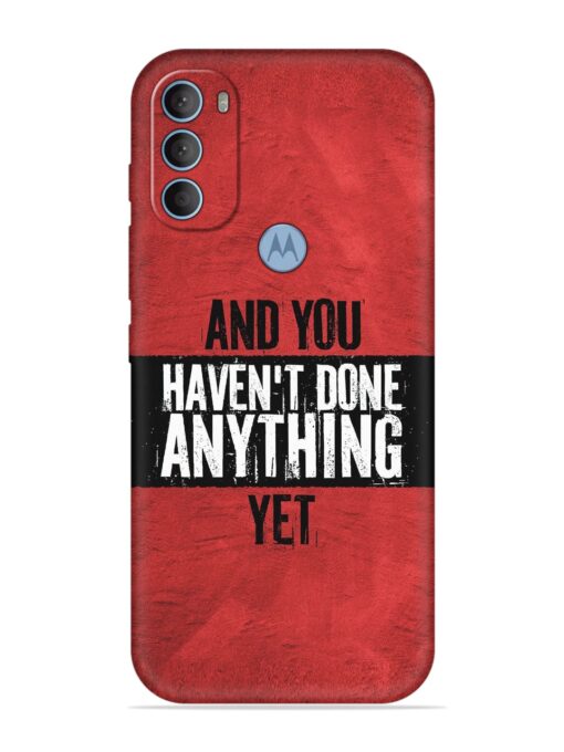 It'S And You Haven'T Done Anything Yet Embossed Soft Silicone Case for Motorola Moto G40 Fusion Zapvi