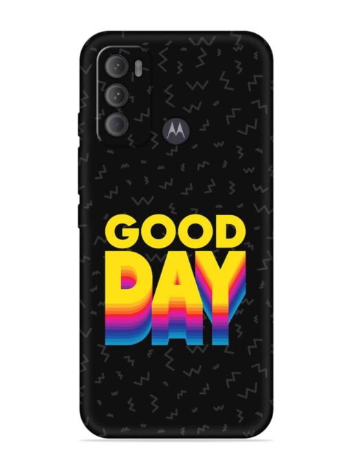 Good Day Embossed Soft Silicone Case for Motorola Moto G60 Zapvi