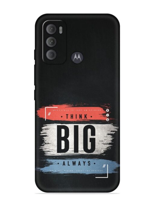 Think Big Always Embossed Soft Silicone Case for Motorola Moto G60 Zapvi