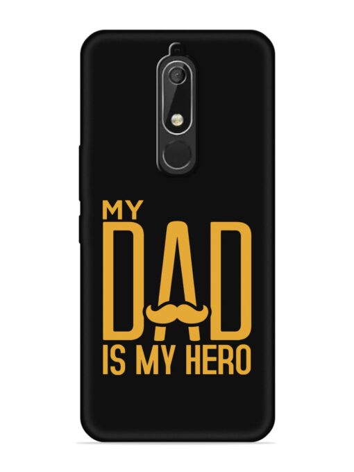 My Dad Is My Hero Embossed Soft Silicone Case for Nokia 5.1 Zapvi