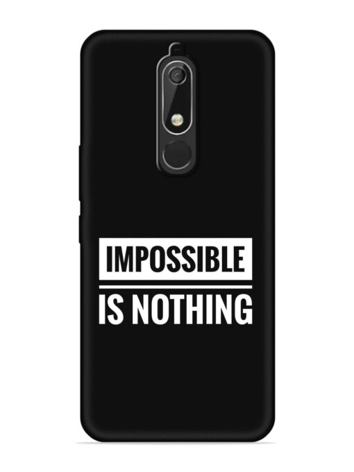 Impossible Is Nothing Embossed Soft Silicone Case for Nokia 5.1 Zapvi