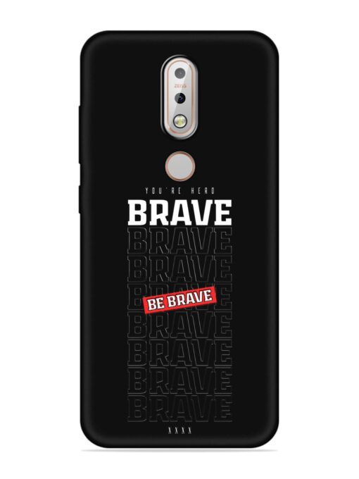 Be Brave Embossed Soft Silicone Case for Nokia 7.1 Zapvi