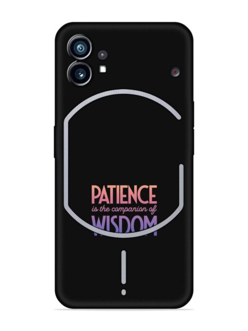 Patience Is The Embossed Soft Silicone Case for Nothing Phone 1 Zapvi