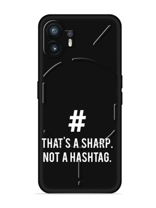 Thats Sharp Not Embossed Soft Silicone Case for Nothing Phone 2 Zapvi