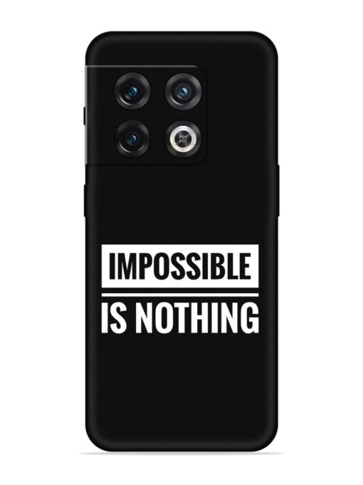 Impossible Is Nothing Embossed Soft Silicone Case for Oneplus 10 Pro (5G) Zapvi