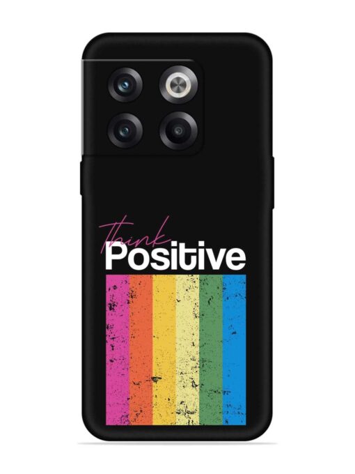 Think Positive Typography Embossed Soft Silicone Case for Oneplus 10T (5G) Zapvi