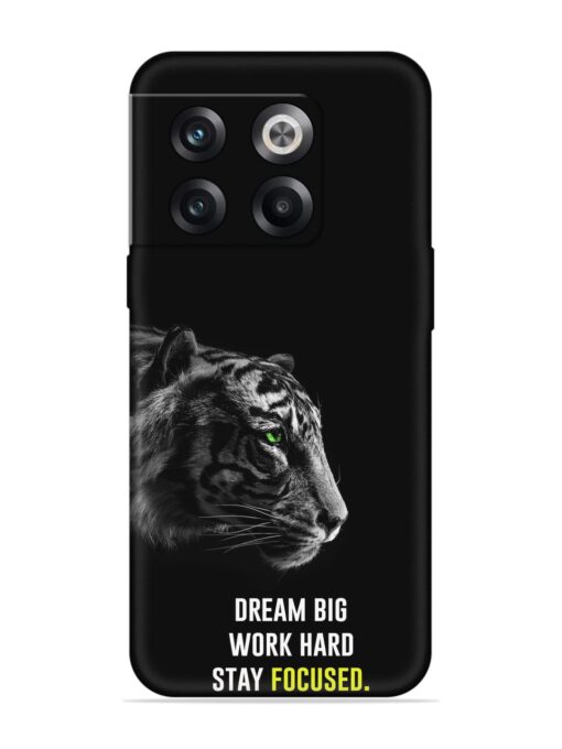 Dream Big Work Hard Embossed Soft Silicone Case for Oneplus 10T (5G) Zapvi