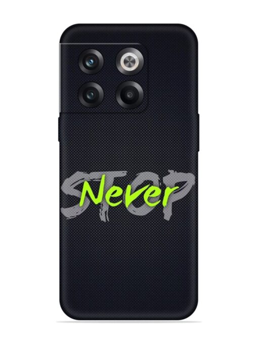 Never Stop Embossed Soft Silicone Case for Oneplus 10T (5G) Zapvi