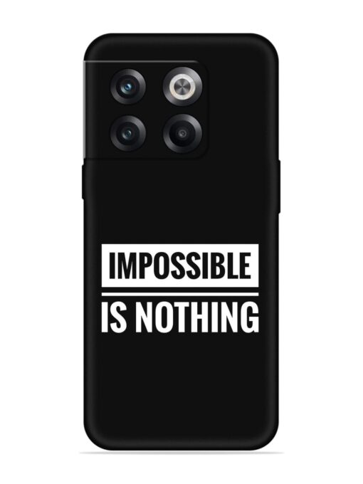 Impossible Is Nothing Embossed Soft Silicone Case for Oneplus 10T (5G) Zapvi