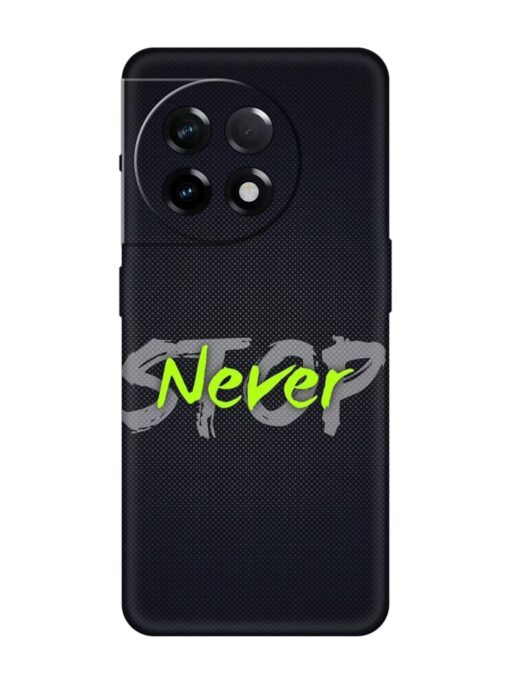 Never Stop Embossed Soft Silicone Case for Oneplus 11R (5G) Zapvi