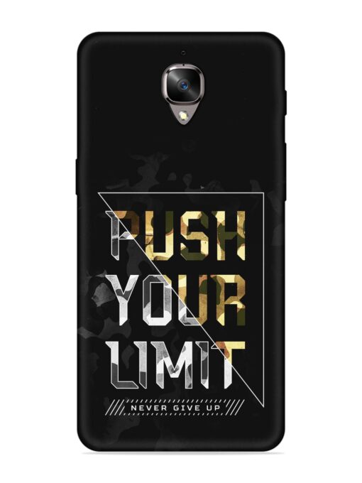 Push Your Limits Embossed Soft Silicone Case for Oneplus 3T Zapvi