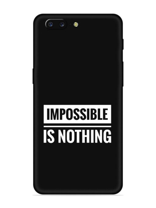 Impossible Is Nothing Embossed Soft Silicone Case for Oneplus 5 Zapvi