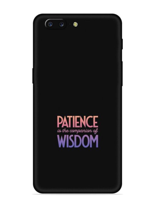 Patience Is The Embossed Soft Silicone Case for Oneplus 5 Zapvi