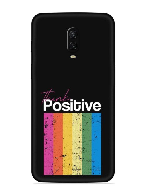 Think Positive Typography Embossed Soft Silicone Case for Oneplus 6T Zapvi