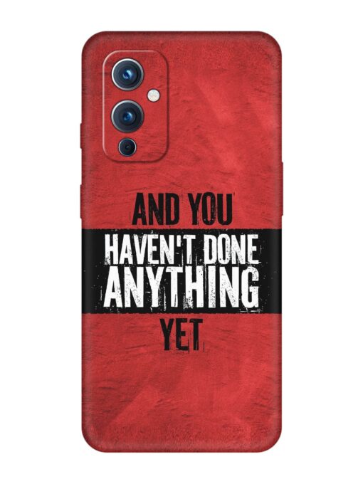 It'S And You Haven'T Done Anything Yet Embossed Soft Silicone Case for Oneplus 9 (5G) Zapvi