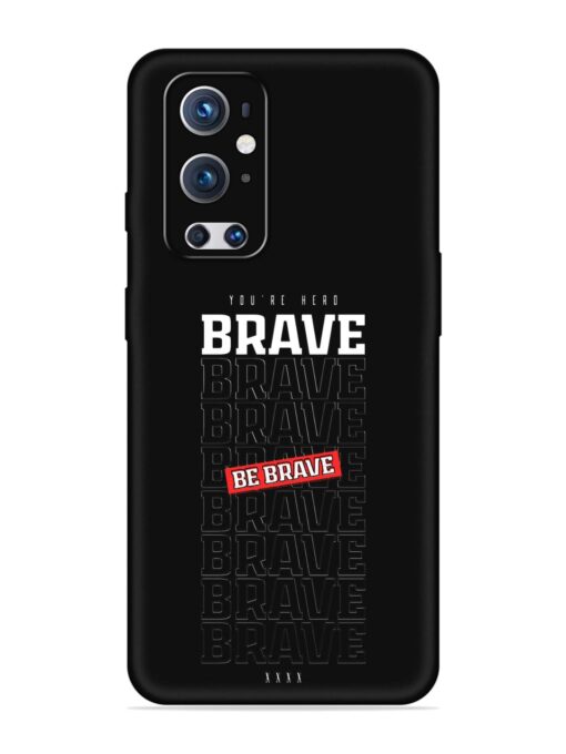 Be Brave Embossed Soft Silicone Case for Oneplus 9 Pro (5G) Zapvi