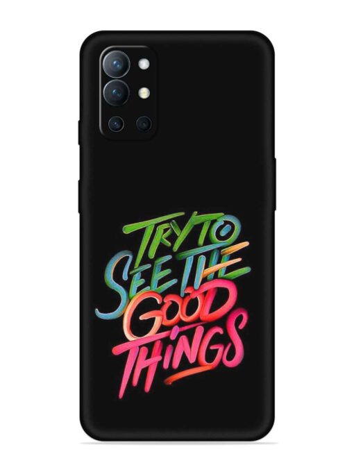 Try To See The Good Things Embossed Soft Silicone Case for Oneplus 9R (5G) Zapvi