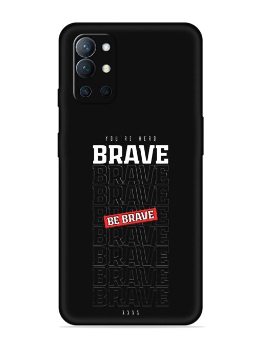 Be Brave Embossed Soft Silicone Case for Oneplus 9R (5G) Zapvi