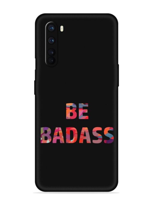 Be Badass Embossed Soft Silicone Case for Oneplus Nord Zapvi