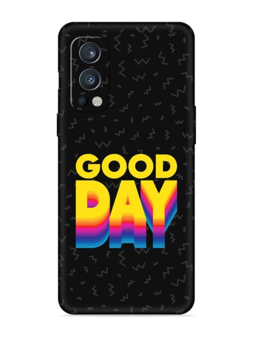 Good Day Embossed Soft Silicone Case for Oneplus Nord 2 (5G) Zapvi