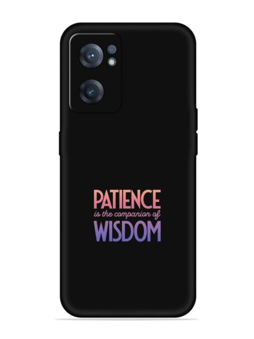 Patience Is The Embossed Soft Silicone Case for Oneplus Nord Ce 2 (5G) Zapvi