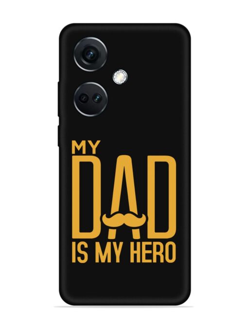 My Dad Is My Hero Embossed Soft Silicone Case for Oneplus Nord Ce 3 (5G) Zapvi