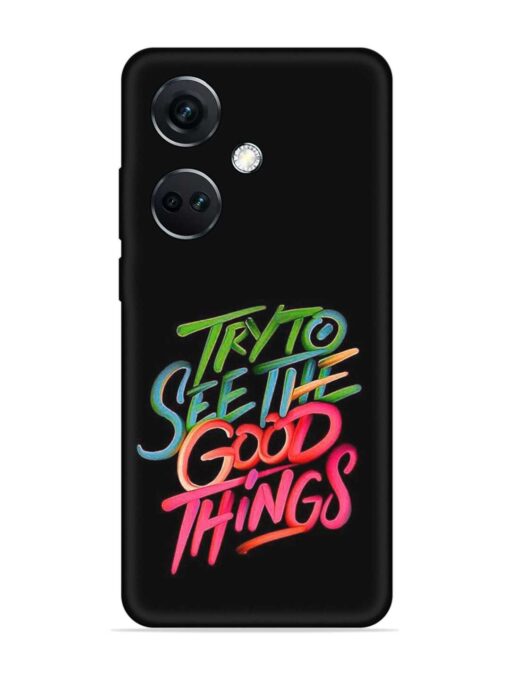 Try To See The Good Things Embossed Soft Silicone Case for Oneplus Nord Ce 3 (5G) Zapvi