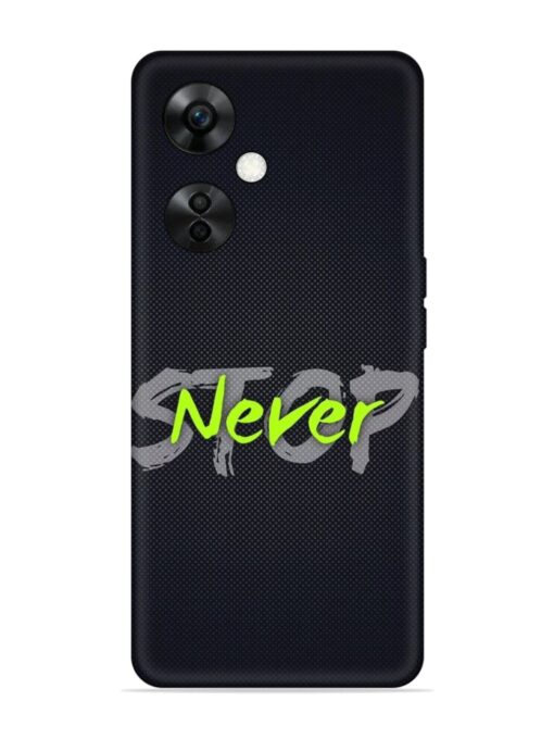 Never Stop Embossed Soft Silicone Case for Oneplus Nord Ce 3 Lite (5G) Zapvi