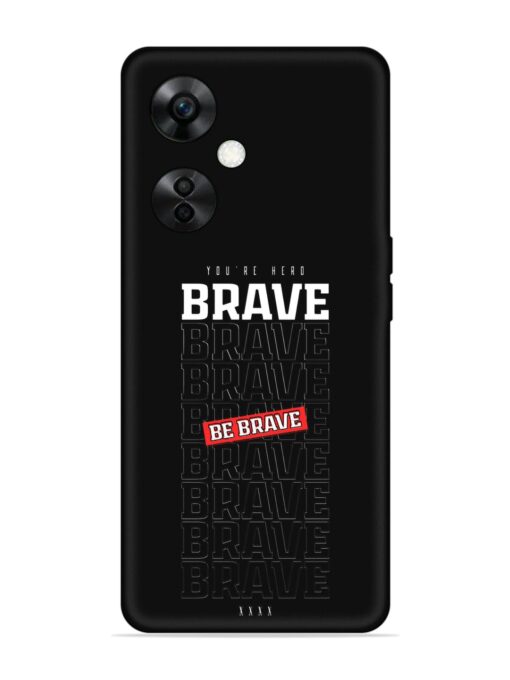 Be Brave Embossed Soft Silicone Case for Oneplus Nord Ce 3 Lite (5G) Zapvi