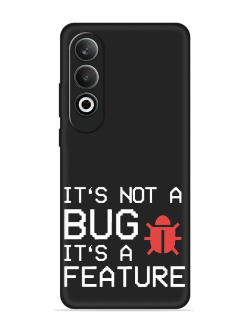 Not Bug Feature Embossed Soft Silicone Case for Oneplus Nord Ce 4 (5G) Zapvi