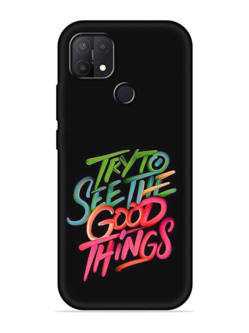 Try To See The Good Things Embossed Soft Silicone Case for Oppo A15S Zapvi