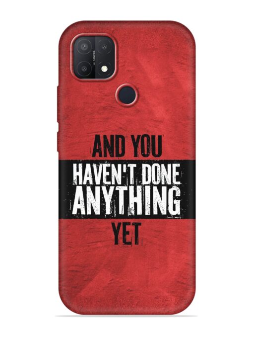 It'S And You Haven'T Done Anything Yet Embossed Soft Silicone Case for Oppo A15S Zapvi