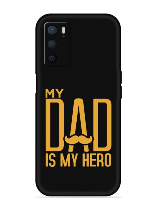 My Dad Is My Hero Embossed Soft Silicone Case for Oppo A16 Zapvi