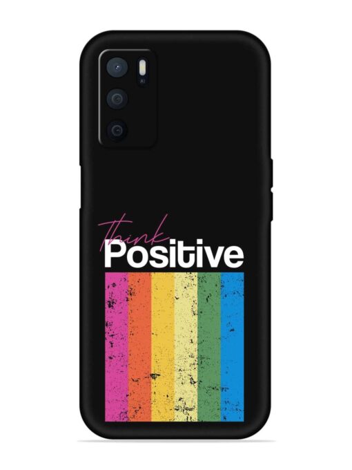 Think Positive Typography Embossed Soft Silicone Case for Oppo A16 Zapvi