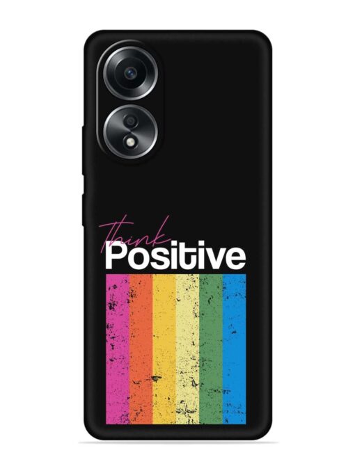 Think Positive Typography Embossed Soft Silicone Case for Oppo A58 Zapvi