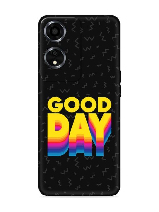 Good Day Embossed Soft Silicone Case for Oppo A59 (5G) Zapvi