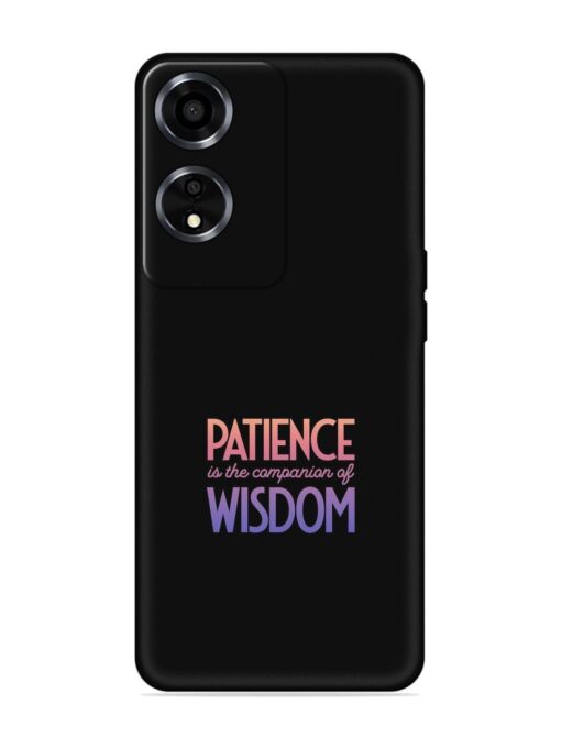 Patience Is The Embossed Soft Silicone Case for Oppo A59 (5G) Zapvi