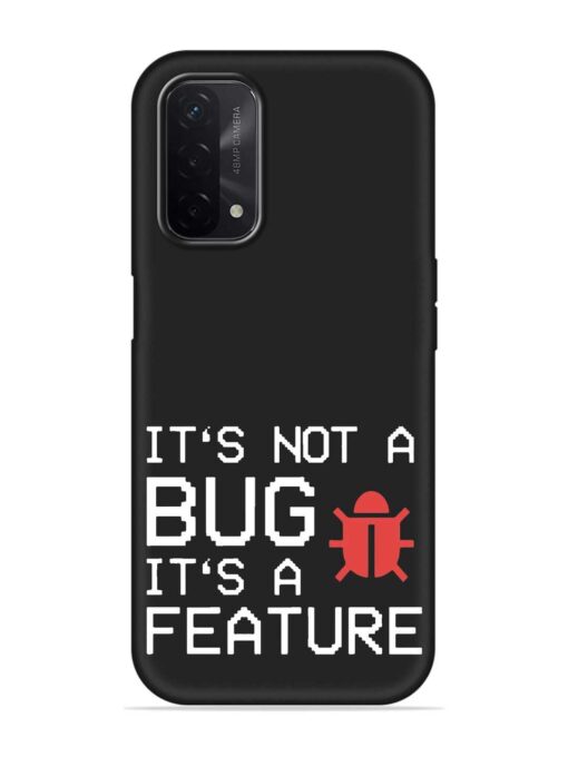 Not Bug Feature Embossed Soft Silicone Case for Oppo A74 (5G) Zapvi