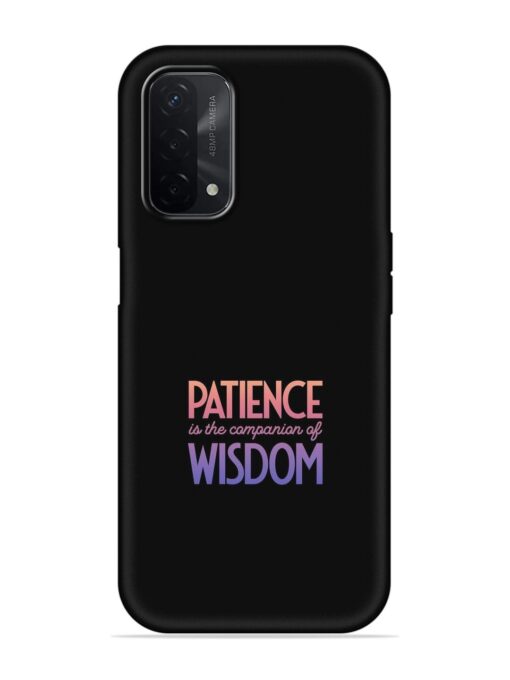 Patience Is The Embossed Soft Silicone Case for Oppo A74 (5G) Zapvi