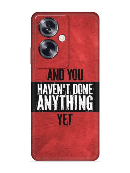 It'S And You Haven'T Done Anything Yet Embossed Soft Silicone Case for Oppo A79 (5G) Zapvi