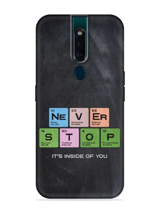 Never Stop It'S Inside Of You Embossed Soft Silicone Case for Oppo F11 Pro Zapvi