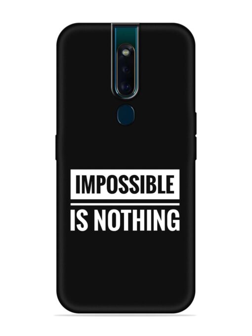 Impossible Is Nothing Embossed Soft Silicone Case for Oppo F11 Pro Zapvi