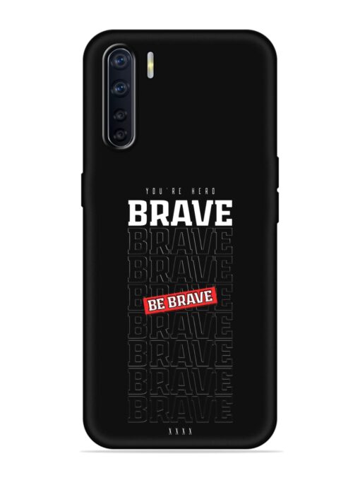 Be Brave Embossed Soft Silicone Case for Oppo F15 Zapvi