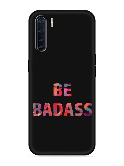 Be Badass Embossed Soft Silicone Case for Oppo F15 Zapvi